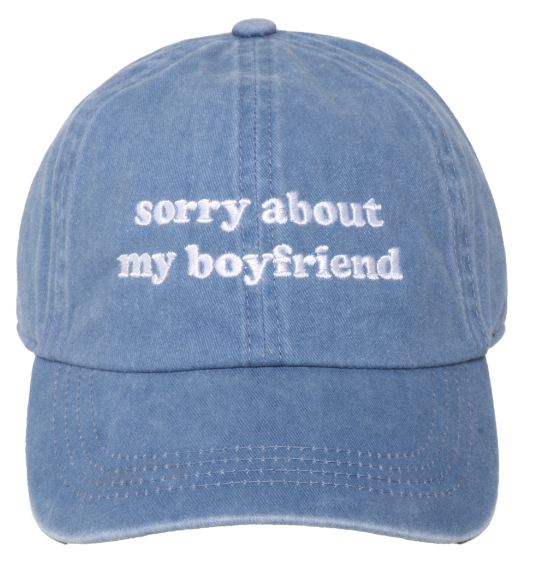 Sorry About My Boyfriend Ball Cap